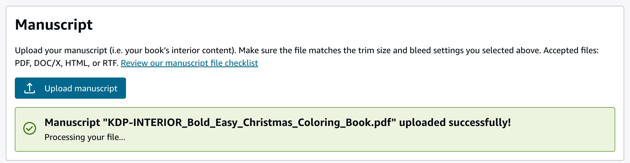 Manuscript section with the message: Manuscript KDP-INTERIOR_Bold_Easy_Christmas_Coloring_Book.pdf uploaded successfully! Processing your file.